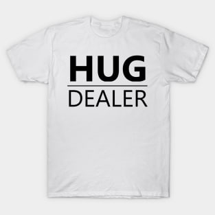 Hug Dealer T-Shirt